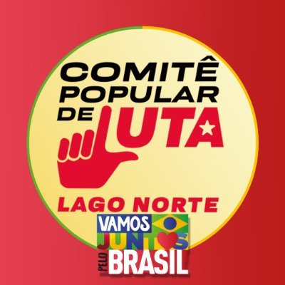 Comitê Popular de Luta Lago Norte DF #Lula2022