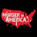 Murder In America (@murderinamerica) artwork