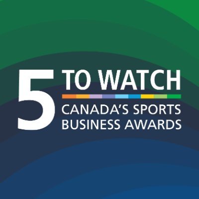 5 to Watch - Canada’s Sports Business Awards recognizing top industry professionals.