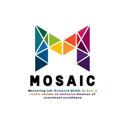 MOSAIC - Mastering job-Oriented Skills in Arts & crafts thanks to Inclusive Centres of vocational excellence