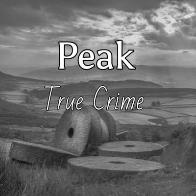 A true crime podcast focused on Derbyshire and The Peak District