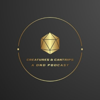 Howdy, Hi, and Hello! Welcome to Creatures and Cantrips, a DnD podcast where a couple of friends roll dice, roleplay, and have fun playing Dungeons & Dragons!