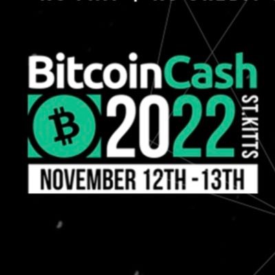 BitcoinCash22 - The Electronic Cash Conference - Nov 12-13 - St Kitts - https://t.co/jVvUCX4WJi