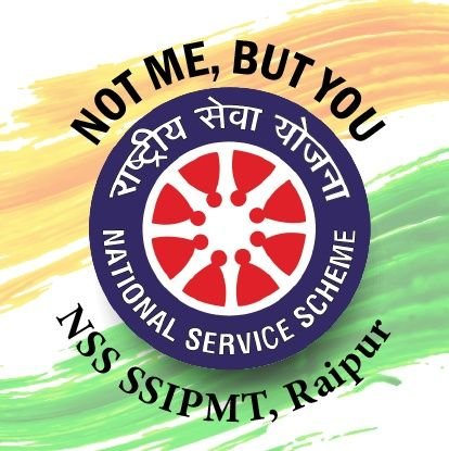 National Service Scheme 
Shri Shankaracharya Institute of Professional Management and Technology, Raipur 
Not me, but you
Jai Hind 🇮🇳