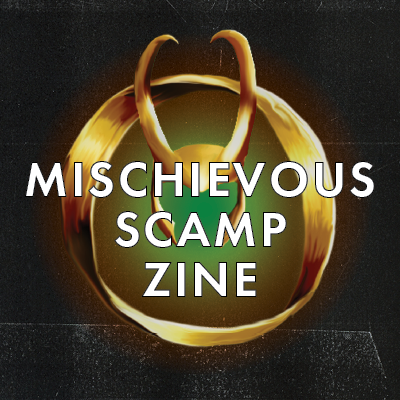 Mischievous Scamp: A Lokius Zine

Status: Digital Zine available now.
