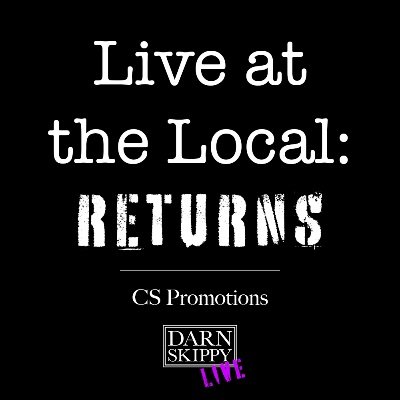 Live at the Local: RETURNS