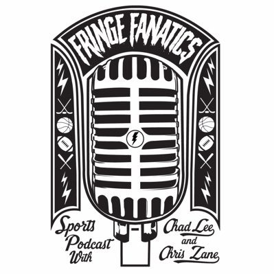 The Premier Uncensored Sports Podcast for the Fringe Fanatics: Featuring Your Hosts Chad Lee and Chris Zane