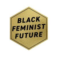 Black Feminist Future (@blkfemfuture) 's Twitter Profile