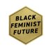 Black Feminist Future (@blkfemfuture) Twitter profile photo