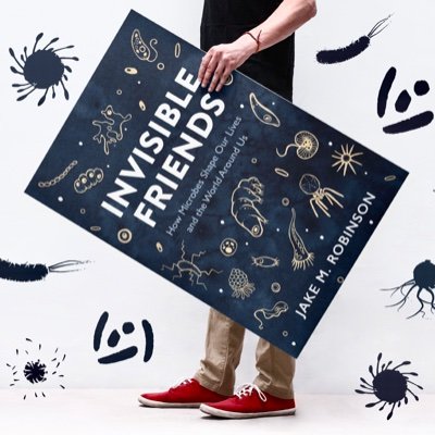 #InvisibleFriends 
How Microbes Shape Our Lives and the World Around Us

A book about nature; the kind you can’t see!

Author: @_jake_robinson