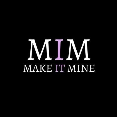 Make It Mine