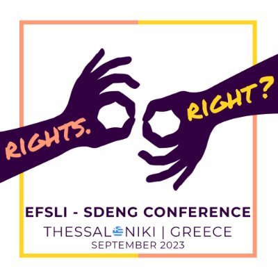 EFSLI - SDENG conference / Thessaloniki / September 15-17, 2023
Topic: Rights, Right?