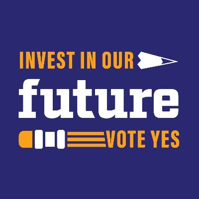 Invest In Our Future - YES Nov. 8