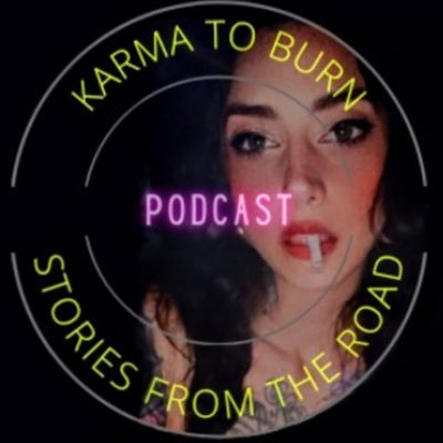 Host: ⚡️Karma To Burn Podcast - Finding the Road⚡️ My journey to finding my path to happy & stories of everyone I come across along the way✌️