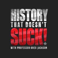 History That Doesn’t Suck(@HTDSpod) 's Twitter Profile Photo