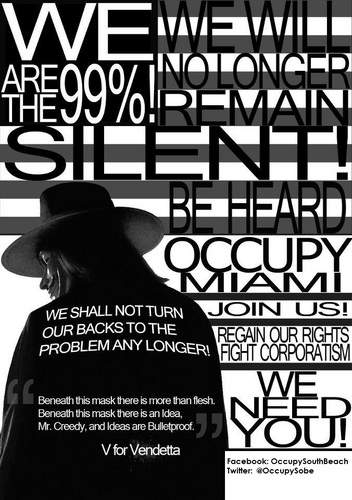 Chapter for Occupy Wallstreet movement in South Beach. We are the 99% who will no longer be pushed around by the 1%.