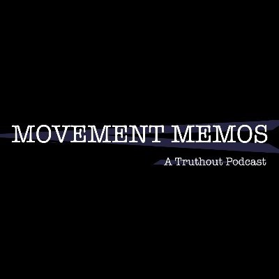 Movement Memos is a @truthout podcast about solidarity, organizing and the work of making change. Hosted by @MsKellyMHayes.