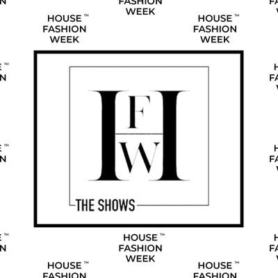 The Official House Fashion Week™ (HFW™).

Event Details on Our Website.