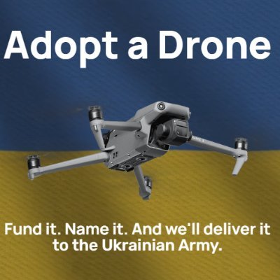 Fund it. Name it. And we'll deliver it
to the Ukrainian Army.