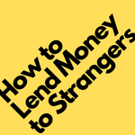 How to Lend Money to Strangers(@HTLMTS) 's Twitter Profileg