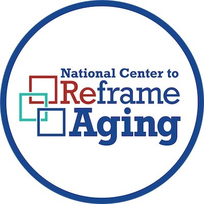 National Center to Reframe Aging | The central hub of resources and expertise in enhancing and advancing our understanding of #aging. Led by @GeronSociety