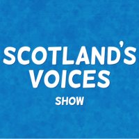 Scotland's Voices Show (@scotvoicesshow) 's Twitter Profile