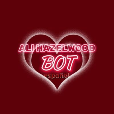 alihazelwoodbot's profile picture. — cuenta dedicada a los libros de Ali Hazelwood