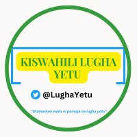 KISWAHILI LUGHA YETU (@lughayetu) 's Twitter Profile