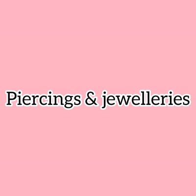 piercings & jewelleries