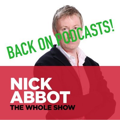 No longer just on Global Player, Nick Abbot's Whole Show has been squirted back up the internet to your favorite podcast app. (unofficial, not endorsed by LBC)