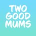 Two Good Mums (@TwoGoodMums) Twitter profile photo