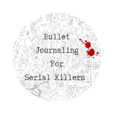 Bullet journaling for serial killers is a graphic novel for true crime enthusiasts. Full of all things murder...Available now on Amazon