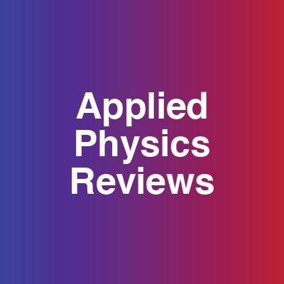 Applied Physics Reviews