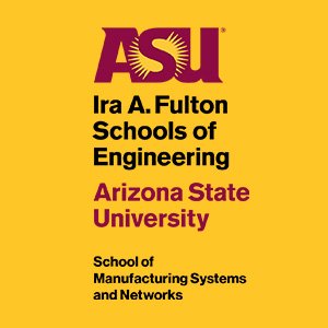 The School of Manufacturing Systems and Networks in the Ira A. Fulton Schools of Engineering at Arizona State University.