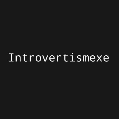 introvertismexe Profile Picture