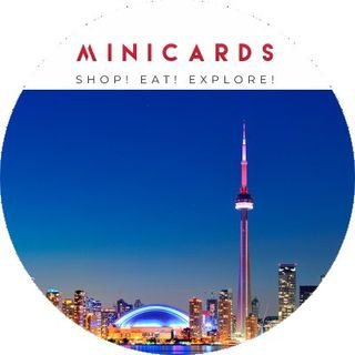 Everything To Do In Toronto SHOP! EAT! EXPLORE! Find out what to do. Find out when to do it. Do it for less. #MinicardsTO