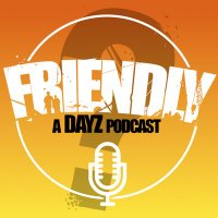 Friendly?: A DayZ Podcast(@Friendly_dayz) 's Twitter Profile Photo