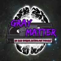 Gray Matter: An Acid Horror Anthology Podcast (@graymattercast) 's Twitter Profile