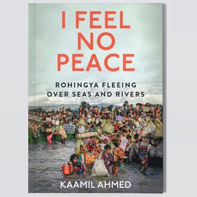 I FEEL NO PEACE (2023) my book on violence, persecution and exploitation of Rohingya out now with @HurstPublishers. Journalist @guardian global development desk