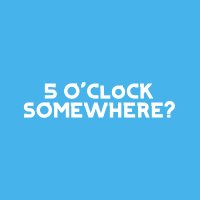 Is it 5 O'Clock Somewhere?(@5OCSomewhere) 's Twitter Profileg