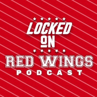 Locked On Red Wings Podcast
