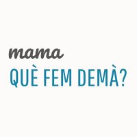 mama, què fem demà? (@mamaquefemdema) 's Twitter Profile Photo