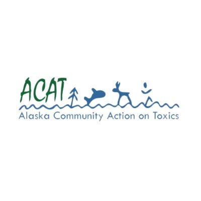 Alaska Community Action on Toxics - We believe in the right to clean air, clean water, and toxic-free food.