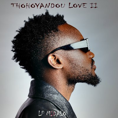 THOYANDOU LOVE II 
OUT NOW LINK IN BIO