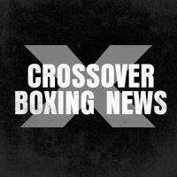 Crossover Boxing News(@CrossoverBNews) 's Twitter Profile Photo