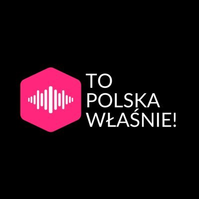 Kanał i podcast To Polska właśnie! Dostępny na YouTube, Spotify i Apple Podcast.