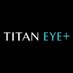 Titan Eye+ (@titaneyeplus) Twitter profile photo