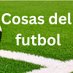 Cosas del futbol (@delfutbolcosas) Twitter profile photo Cosas del futbol (@delfutbolcosas) Twitter profile photo