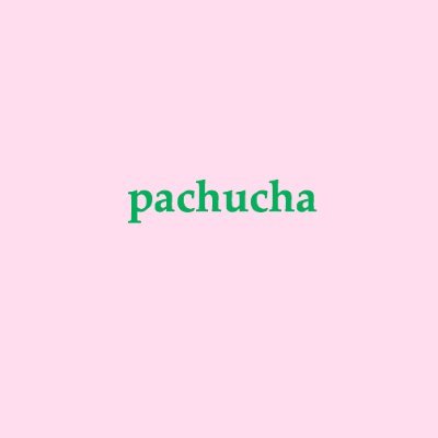 pachucha fanzine