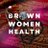 @brownwomenhlth